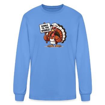 Gobble Til You Wobble Funny Thanksgiving Turkey Ch - Men's Long Sleeve T-Shirt - carolina blue - Front