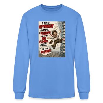 Funny True Optimist So Far So Good Shirt - Men's Long Sleeve T-Shirt - carolina blue - Front