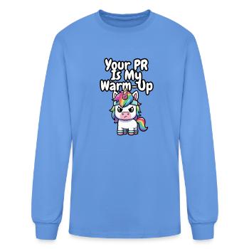 Your PR Is My Warm-Up - Men's Long Sleeve T-Shirt - carolina blue - Front