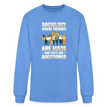  Sociology Where Theories Are Made And Facts Are - Men's Long Sleeve T-Shirt - carolina blue - Front