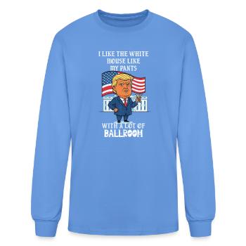 I like the white house like my pants with a lot of - Men's Long Sleeve T-Shirt - carolina blue - Front