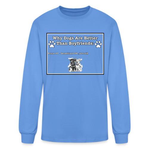 Why Dogs Better Than Boyfriends: 01 Love - Men's Long Sleeve T-Shirt