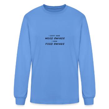Je n'ai pas de balançoires d'humeur J'ai un T-shirt de balançoire alimentaire - T-shirt à manches longues Homme - bleu caroline - Devant