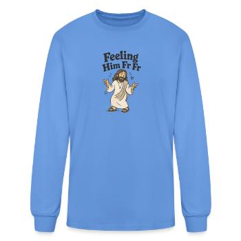 Feeling Him Fr Fr Jesus Tee - Men's Long Sleeve T-Shirt - carolina blue - Front