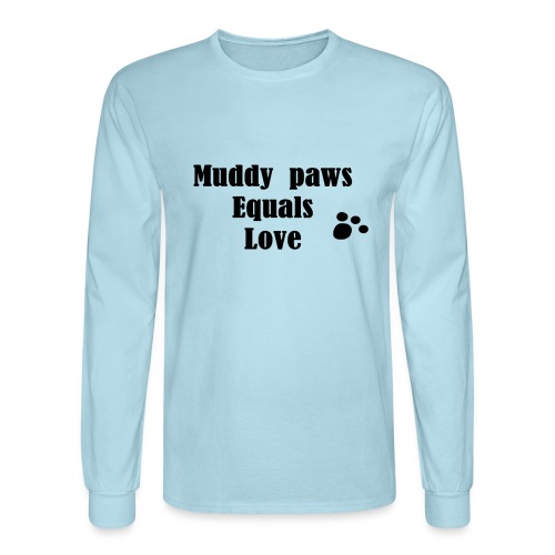 Muddy Paws Equals Love - Men's Long Sleeve T-Shirt