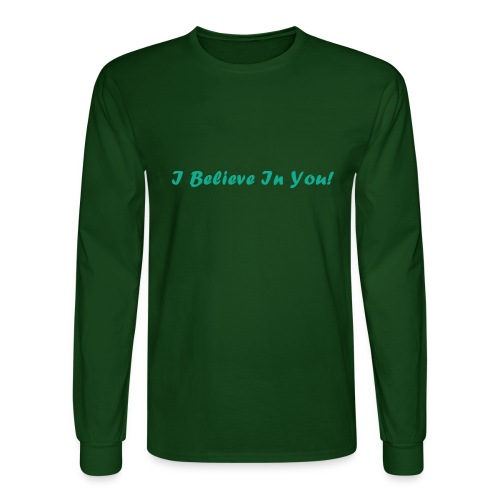 I Believe In You! - Men's Long Sleeve T-Shirt