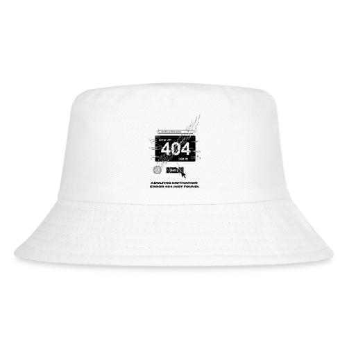 Adulting Motivation: Error 404 T-Shirt - Kid's Bucket Hat