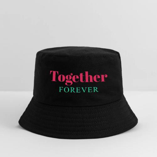Together Forever Love Quote Design - Kid's Bucket Hat