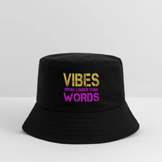 Vibes Speak Louder Than Words Design