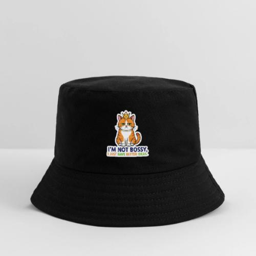 I'm Not Bossy, I Just Have Better Ideas | Cute Cat - Kid's Bucket Hat