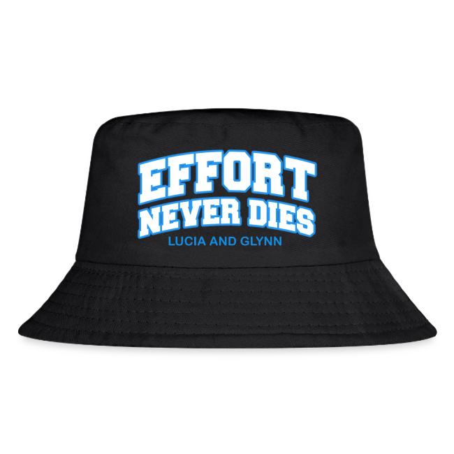 Effort Never Dies