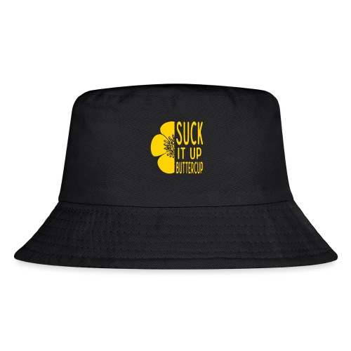 Cool Suck it up Buttercup - Kid's Bucket Hat