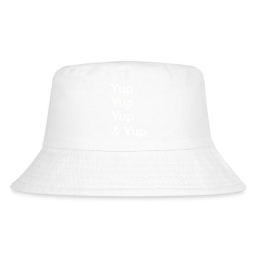 Yup, Yup, Yup & Yup - Kid's Bucket Hat
