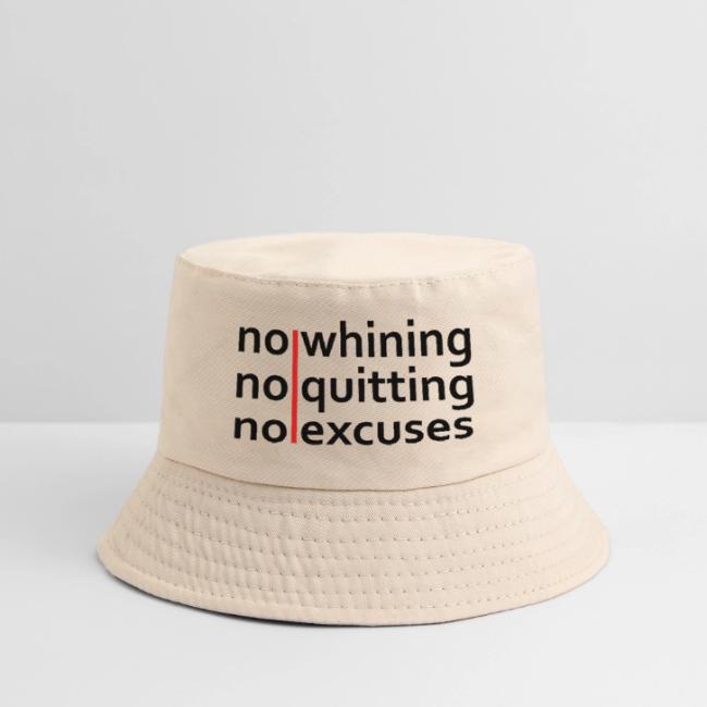 No Whining | No Quitting | No Excuses