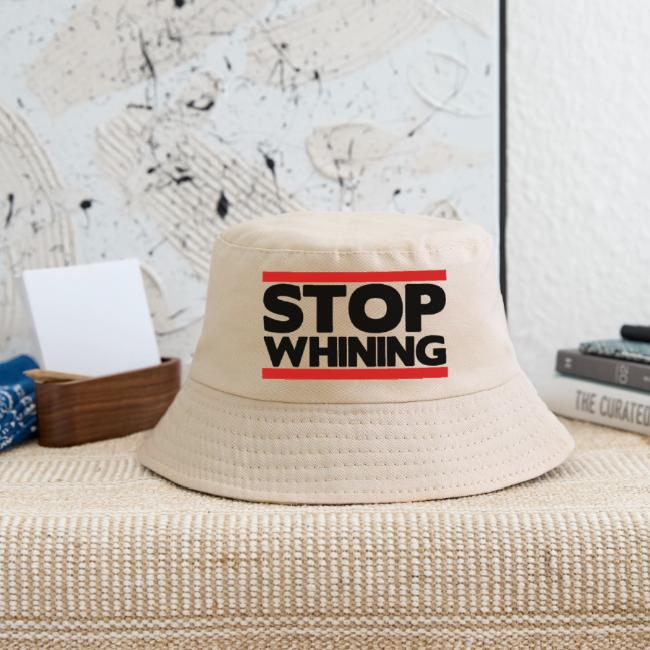 Stop Whining
