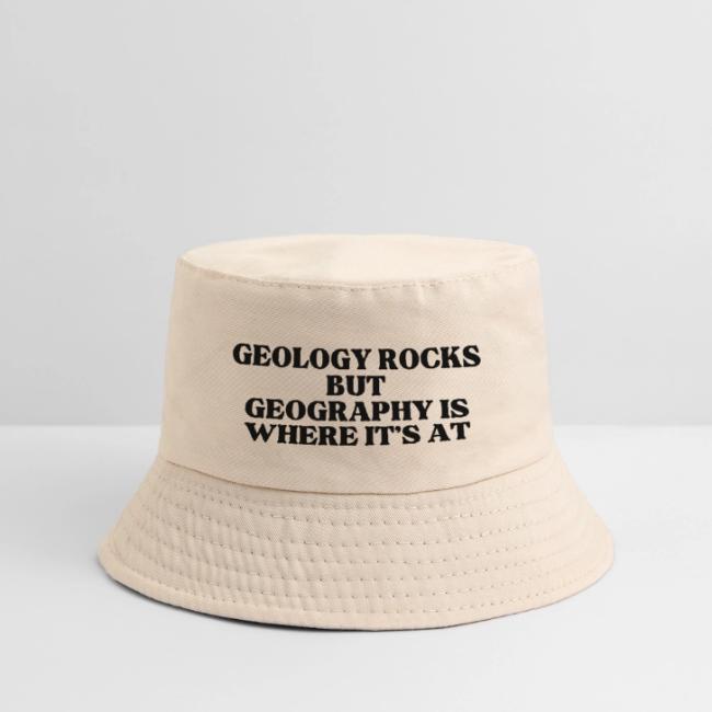 geology rocks but geography is where it's at