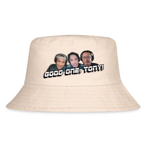 GOOD ONE, TONY! (with Fusco Show back) - Kid's Bucket Hat