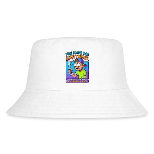 This Knife Has Seen Things. None of Them are a ... - Kid's Bucket Hat