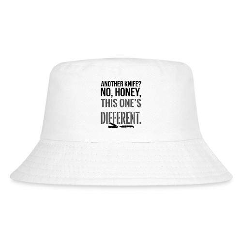 Another Knife? No Honey This One's Different - Kid's Bucket Hat