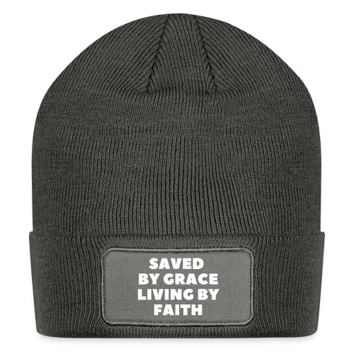 Saved By Grace Living By Faith - Patch Beanie