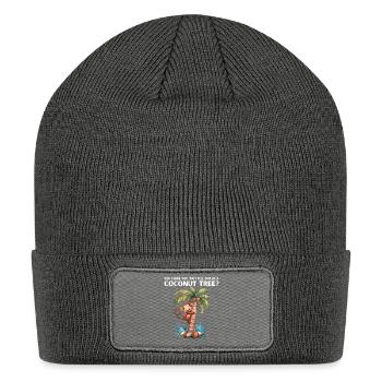 You think you just fell out of a coconut tree - Patch Beanie - charcoal grey - Front
