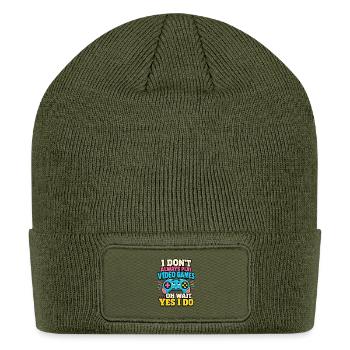 I Don’t Always Play Video Games - Patch Beanie - olive - Front