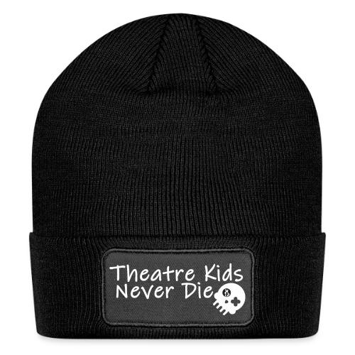 Theatre Kids Never Die - Patch Beanie