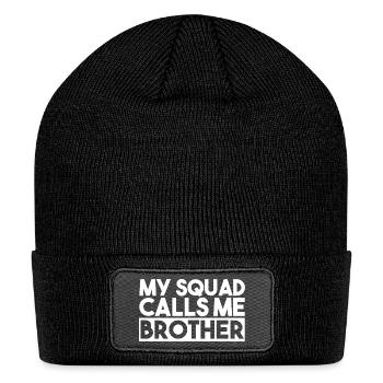 My Squad Calls Me Brother Brotherhood Family Bro - Patch Beanie - black - Front