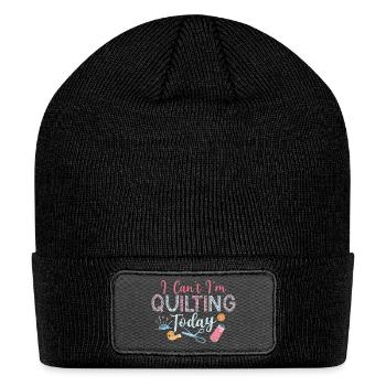 I Can't I'm Quilting Today Sewing Quilter - Patch Beanie - black - Front