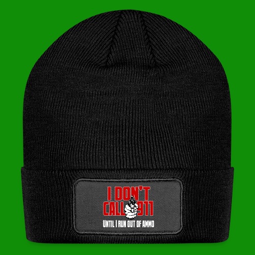 I Don't Call 911 - Patch Beanie