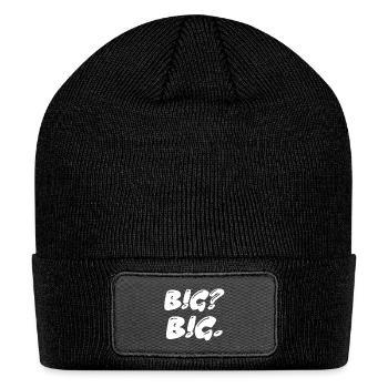 BIG? BIG. Typography Art Giant Bold Graffiti Text - Patch Beanie - black - Front