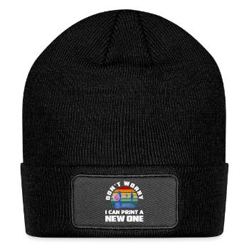 Dont Worry I Can Print A New One 3D Printer - Patch Beanie - black - Front
