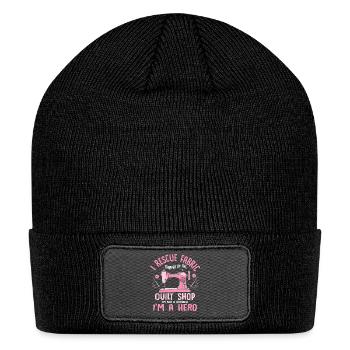 I Rescue Fabric Trapped In The Quilt Shop Quilter - Patch Beanie - black - Front
