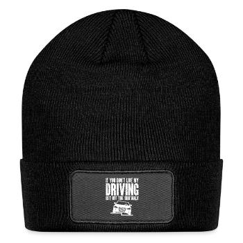 If You Don't Like My Driving Get Off The Sidewalk - Patch Beanie - black - Front