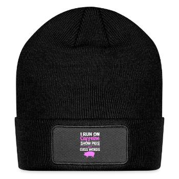 Livestock I Run On Caffeine Show Pigs Cuss Words - Patch Beanie - black - Front