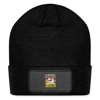 All I Need Today Is A Little Bit Of Quilting Sewin - Patch Beanie - black - Front