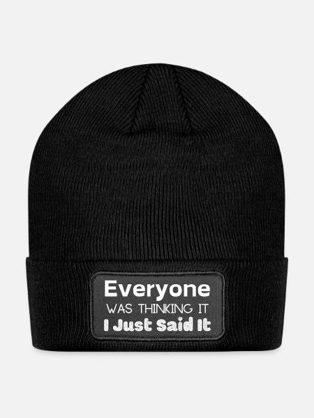 Everyone Was Thinking It I Just Said It - Patch Beanie - black