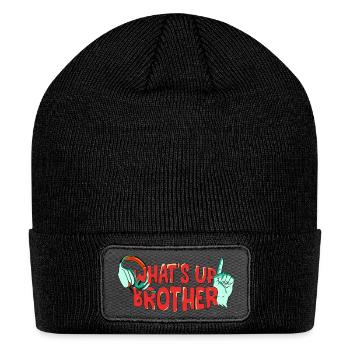 Funny Trendy Streamer - Whats Up Brother - Patch Beanie - black - Front