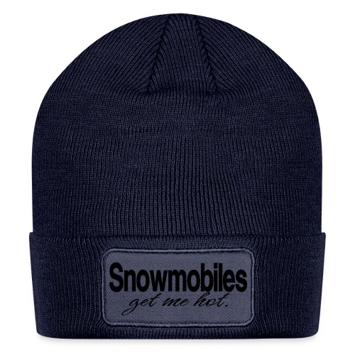Snowmobiles Get Me Hot - Patch Beanie