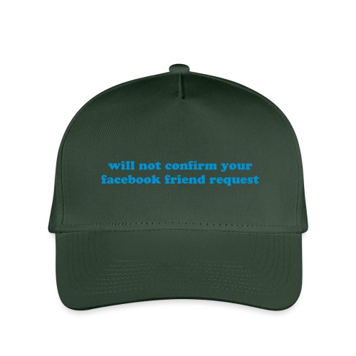 WILL NOT CONFIRM YOUR FACEBOOK REQUEST - Kid's Baseball Cap