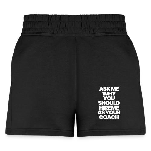 ASK ME WHY YOU SHOULD HIRE ME AS YOUR COACH - Women's Jogger Short