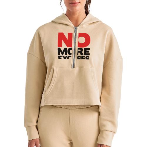 No More Excuses - Women's Half Zip Cropped Hoodie