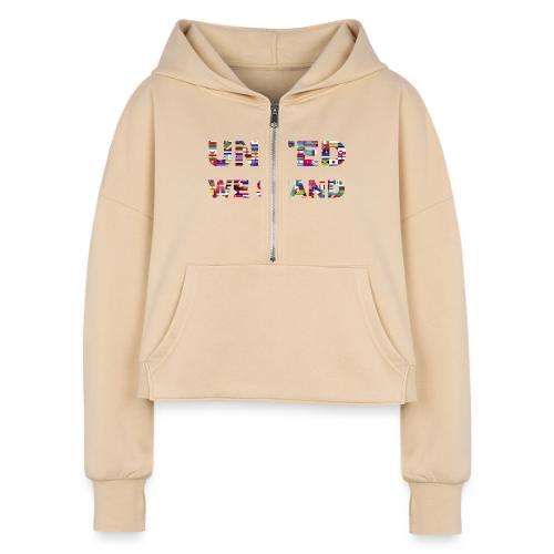 UNITED WE STAND - Women's Half Zip Cropped Hoodie