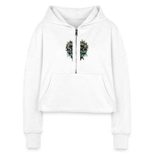 Flowers Fade, Standards Don't T-Shirt - Women's Half Zip Cropped Hoodie