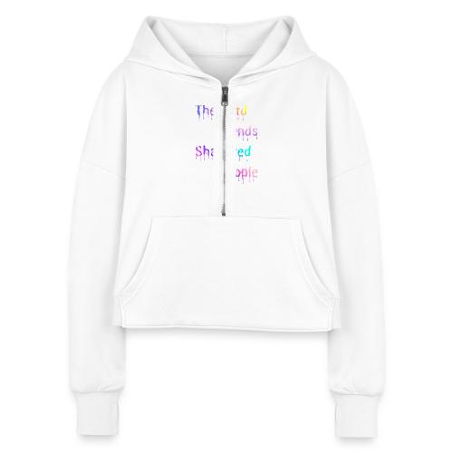 You mend shattered people 1 - Women's Half Zip Cropped Hoodie