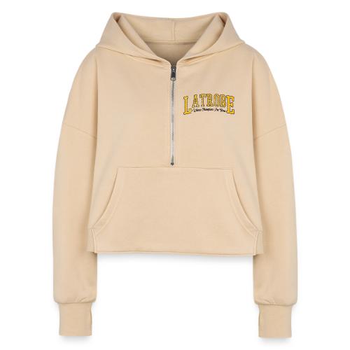Latrobe - Where Champions Are Born (Light) - Women's Half Zip Cropped Hoodie