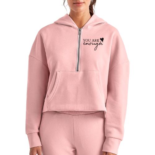 Dear Person Behind Me - You are enough - Women's Half Zip Cropped Hoodie