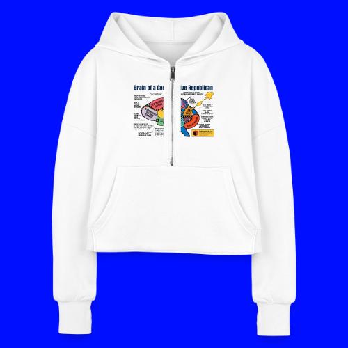 Brain of a Conservative Republican - Women's Half Zip Cropped Hoodie