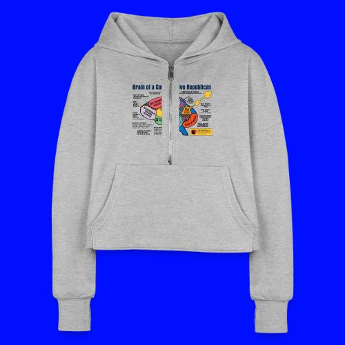 Brain of a Conservative Republican - Women's Half Zip Cropped Hoodie