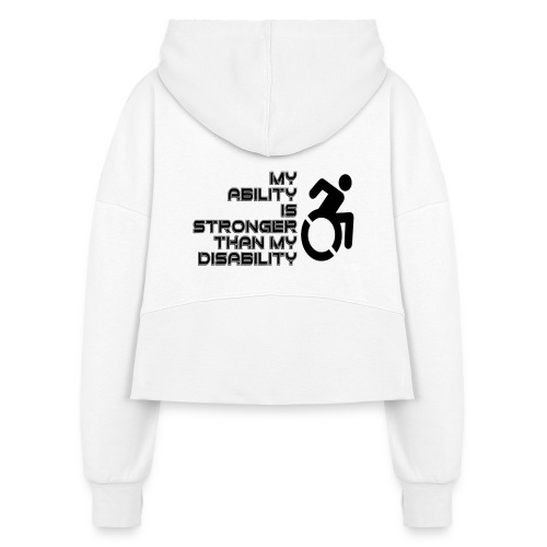 My ability is stronger than my disability * - Women's Half Zip Cropped Hoodie